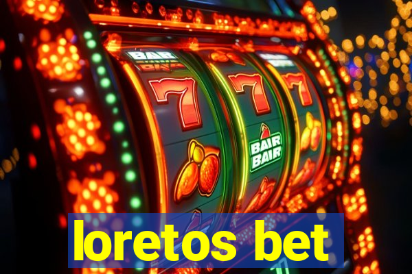 loretos bet